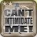 Can't Intimidate Me!