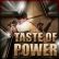 Taste of Power