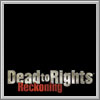 Dead to Rights: Reckoning