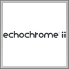 echochrome ii